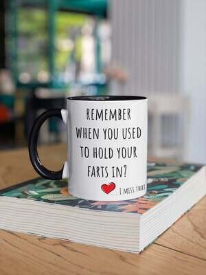 Remember when you used to hold your farts in? Mug