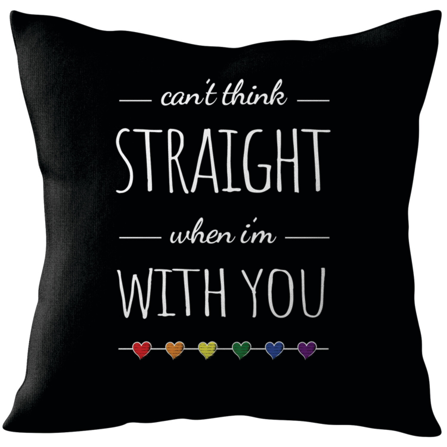 Cant Think Straight When I'm With You - Lesbian Gay Couple Cushion