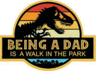 Being a Dad is a Walk in the Park T-Shirt