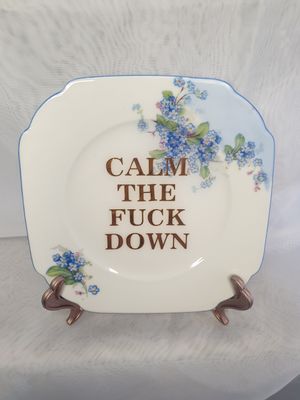 Calm The F*ck Down - One of a Kind Altered Art Dish
