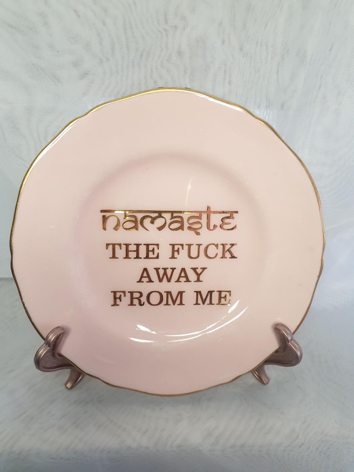 Namaste the F*ck Away from Me - One of a Kind Altered Art Dish