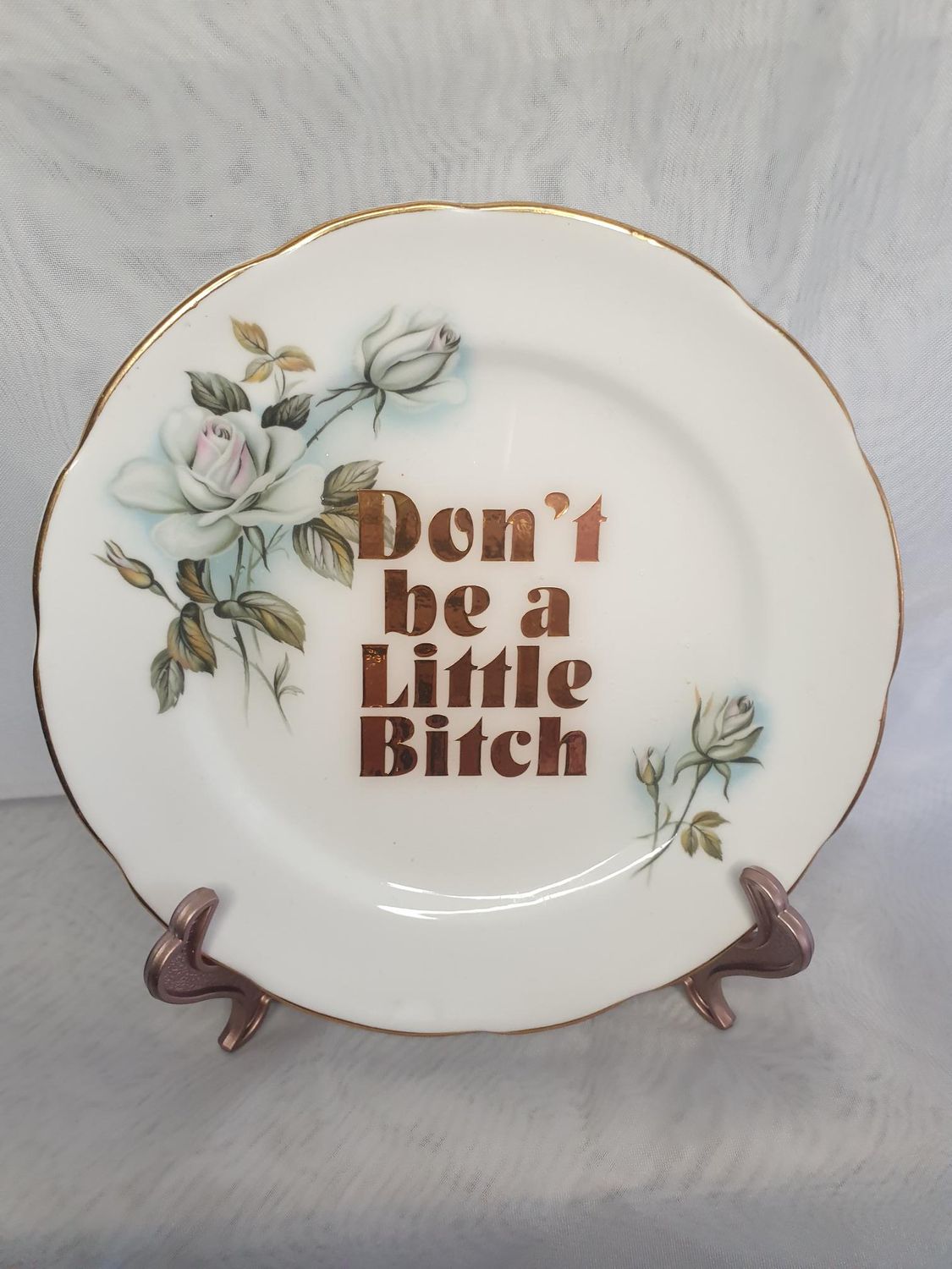 Don&#39;t be a Little B!tch - One of a Kind Altered Art Dish