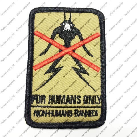 B2053 District 9 No Alien For Humans Only Patch With Velcro - Tan Colour