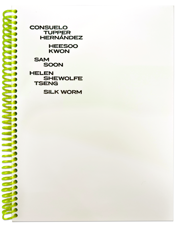 Consuelo Tupper Hernández / Heesoo Kwon / Helen Shewolfe Tseng / Sam Soon / Silk Worm