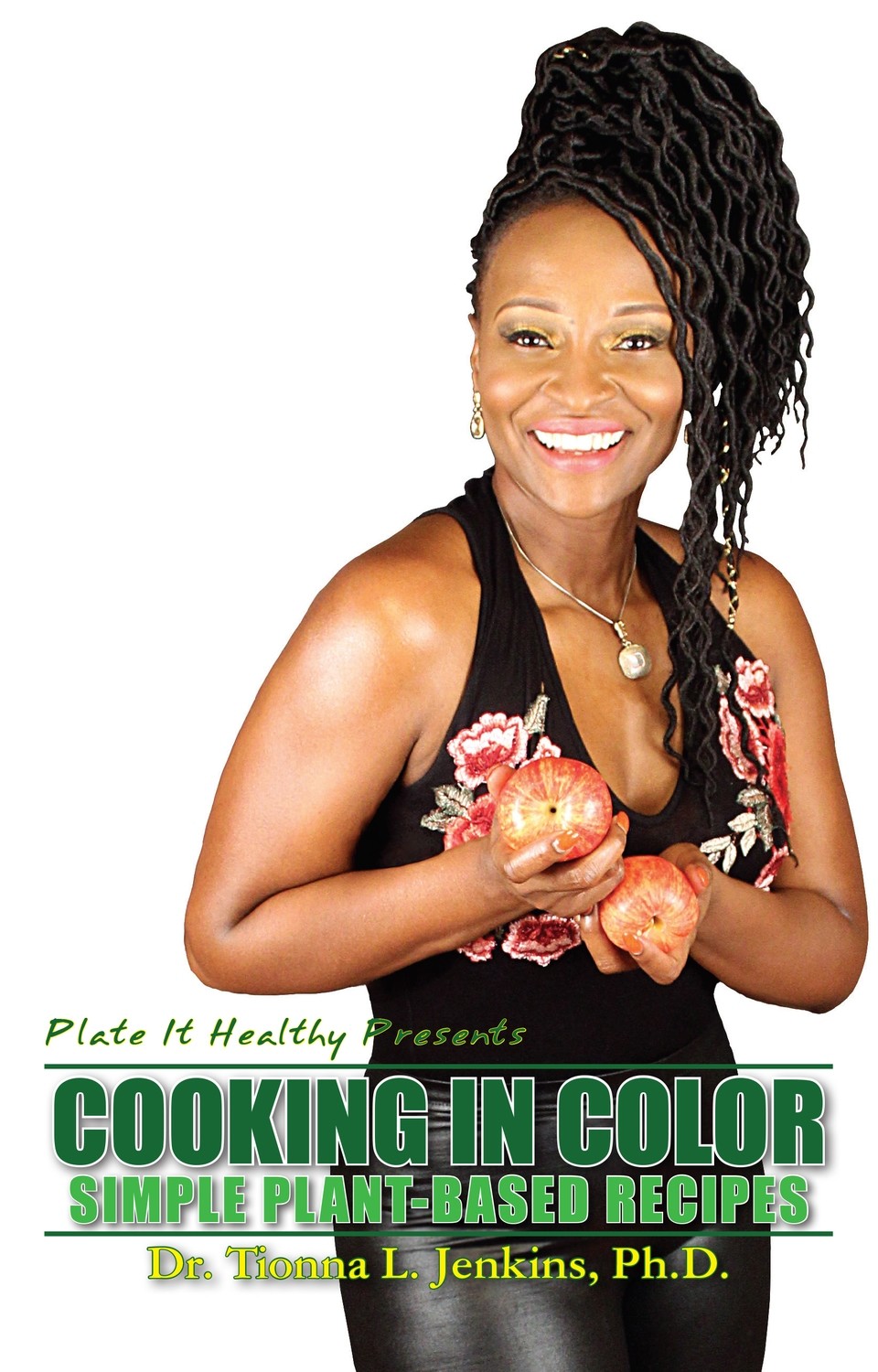 Cooking In Color: Simple Plant-Based Recipes