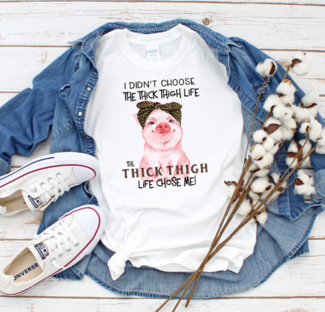 I Didn&#39;t Choose The Thick Thigh Life