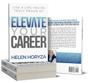 Elevate Your Career, Live a Life You're Truly Proud Of!