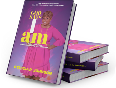 "God Says I Am- A Guide to Fruitful Affirmations and Declarations"