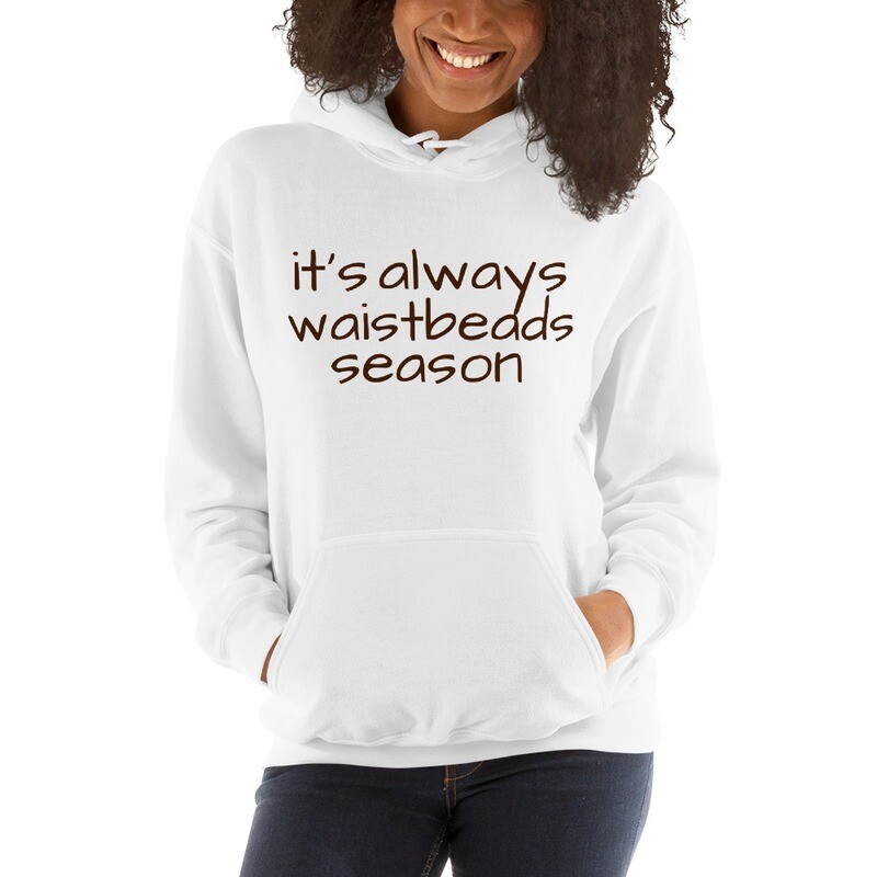 it's always waistbeads season | Hoodie