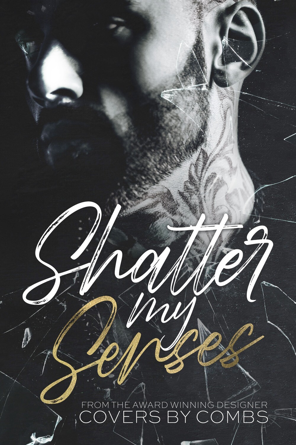 Shatter My Senses