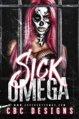 Sick Omega Sick Omega