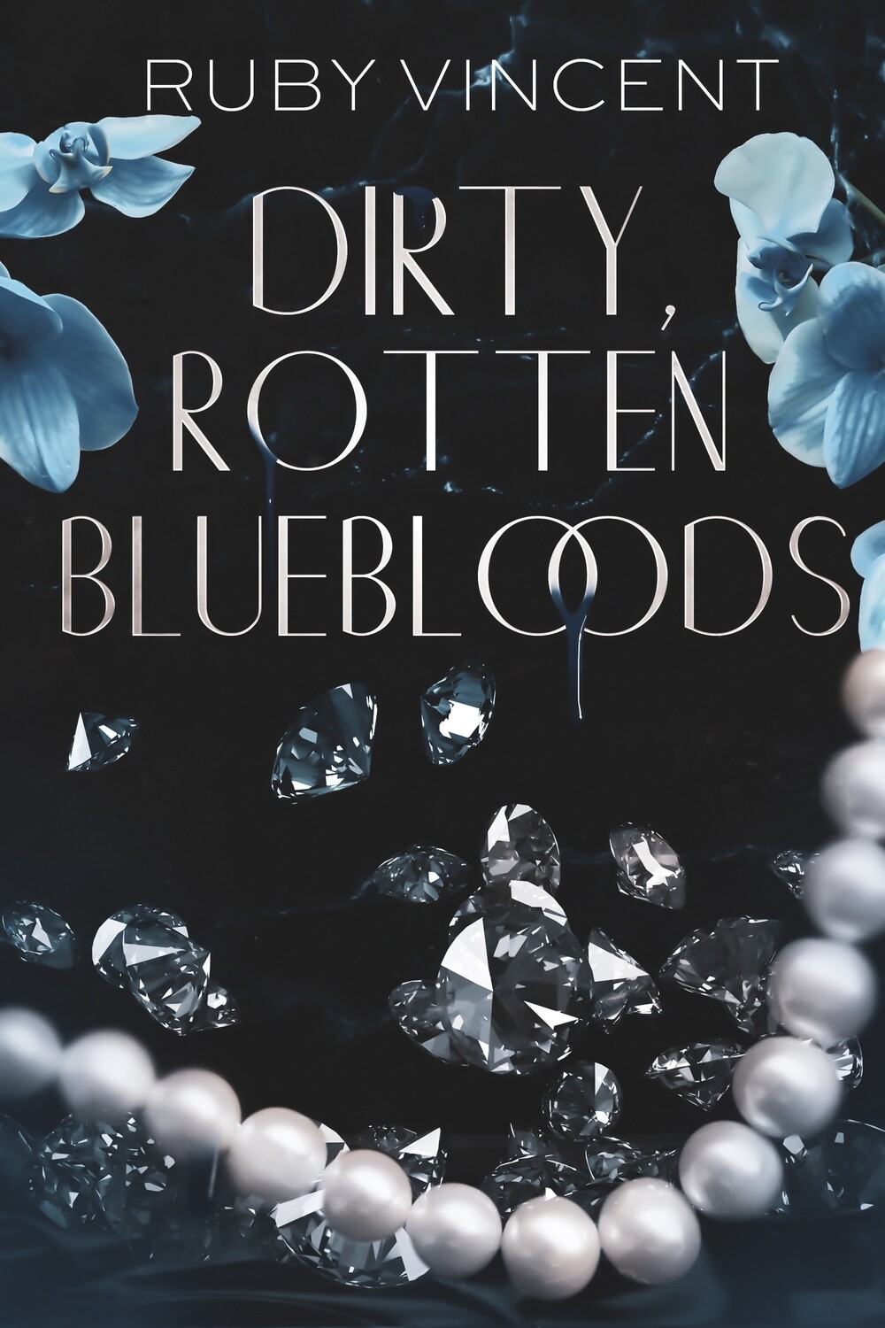 Dirty, Rotten Bluebloods