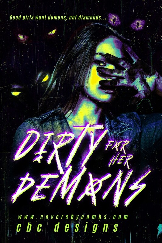 Dirty For Her Demons Dirty For Her Demons