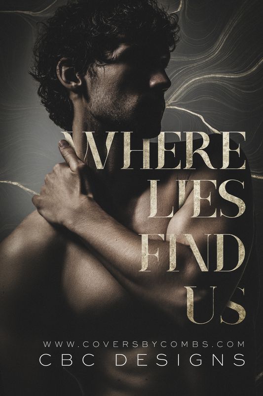 Where Lies Find Us Where Lies Find Us