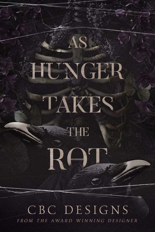 As Hunger Takes the Rot As Hunger Takes the Rot