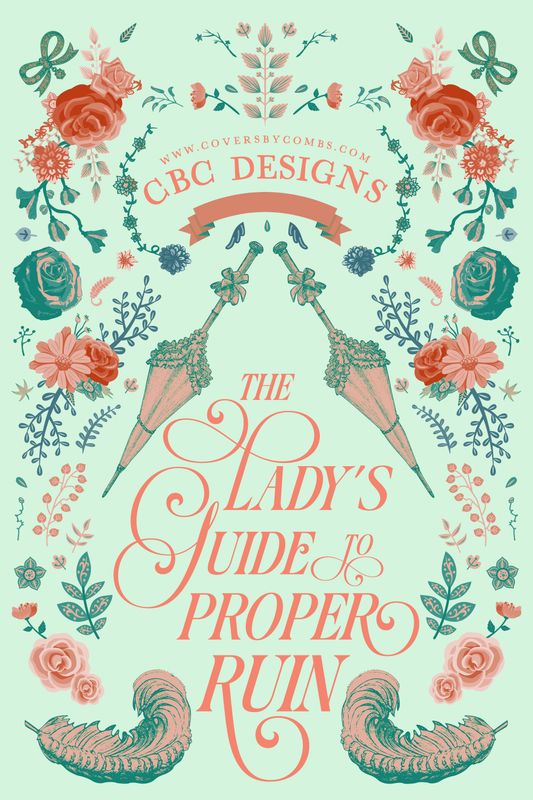 The Lady&#39;s Guide to Proper Ruin