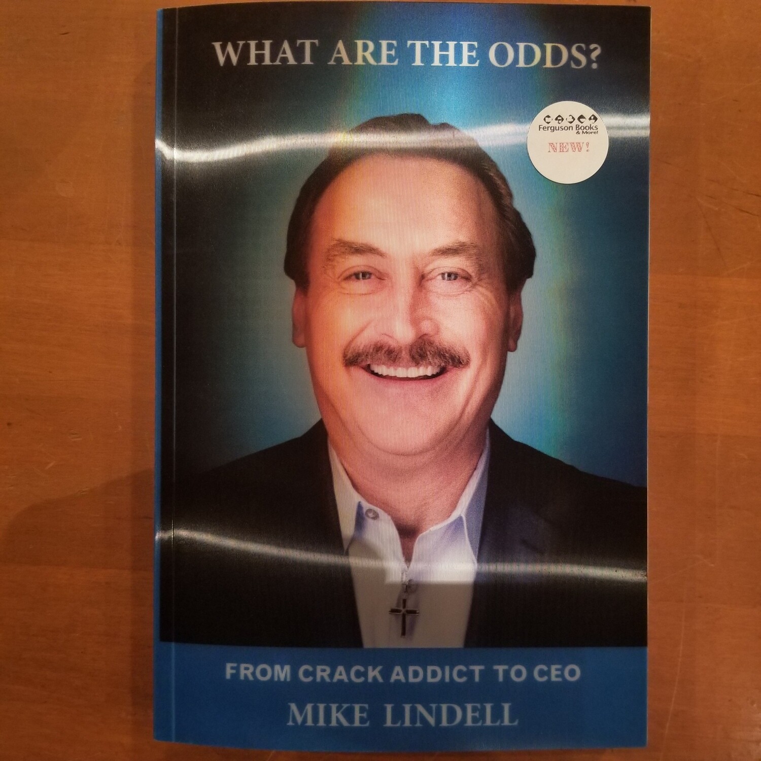 Special Edition What Are The Odds From Crack Addict To Ceo By My Pillow Guy Mike Lindell