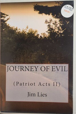 Journey of Evil (Patriot Acts II) by Jim Lies