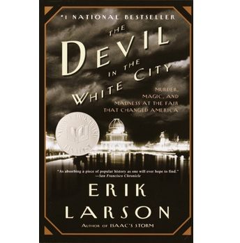 "The Devil in the White City" by Erik Larson