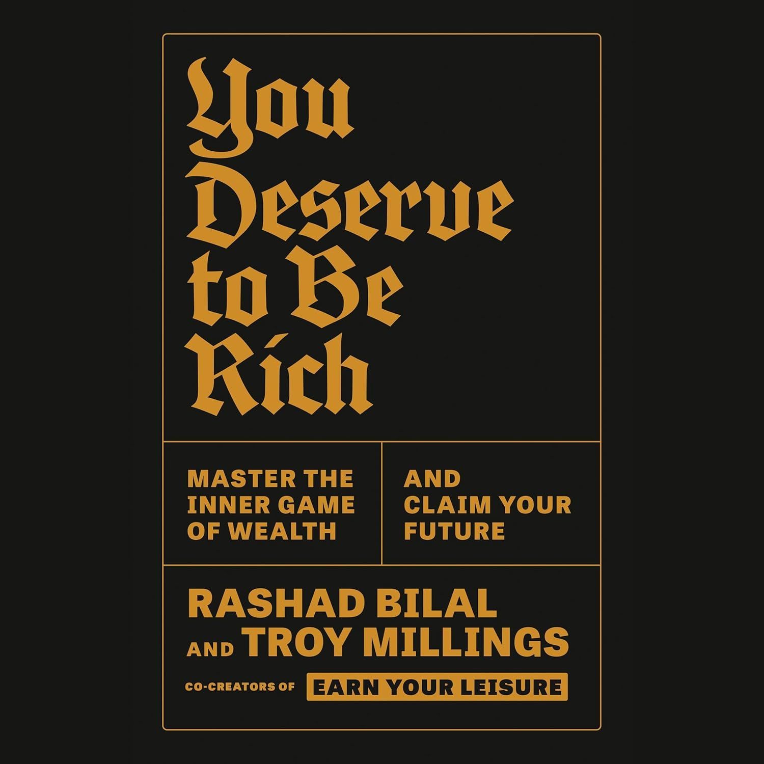 "You Deserve to Be Rich: Master the Inner Game of Wealth and Claim Your Future" by Rashad Bilal and Troy Millings
