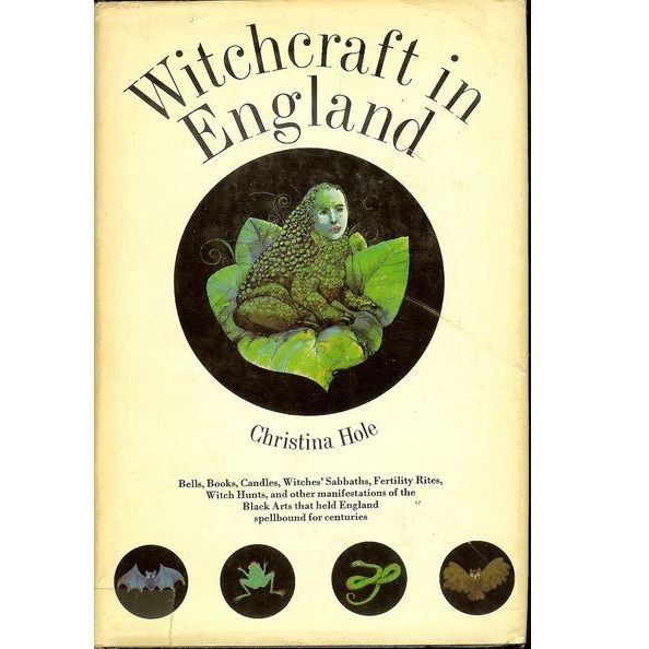 "Witchcraft in England" by Christina Hole