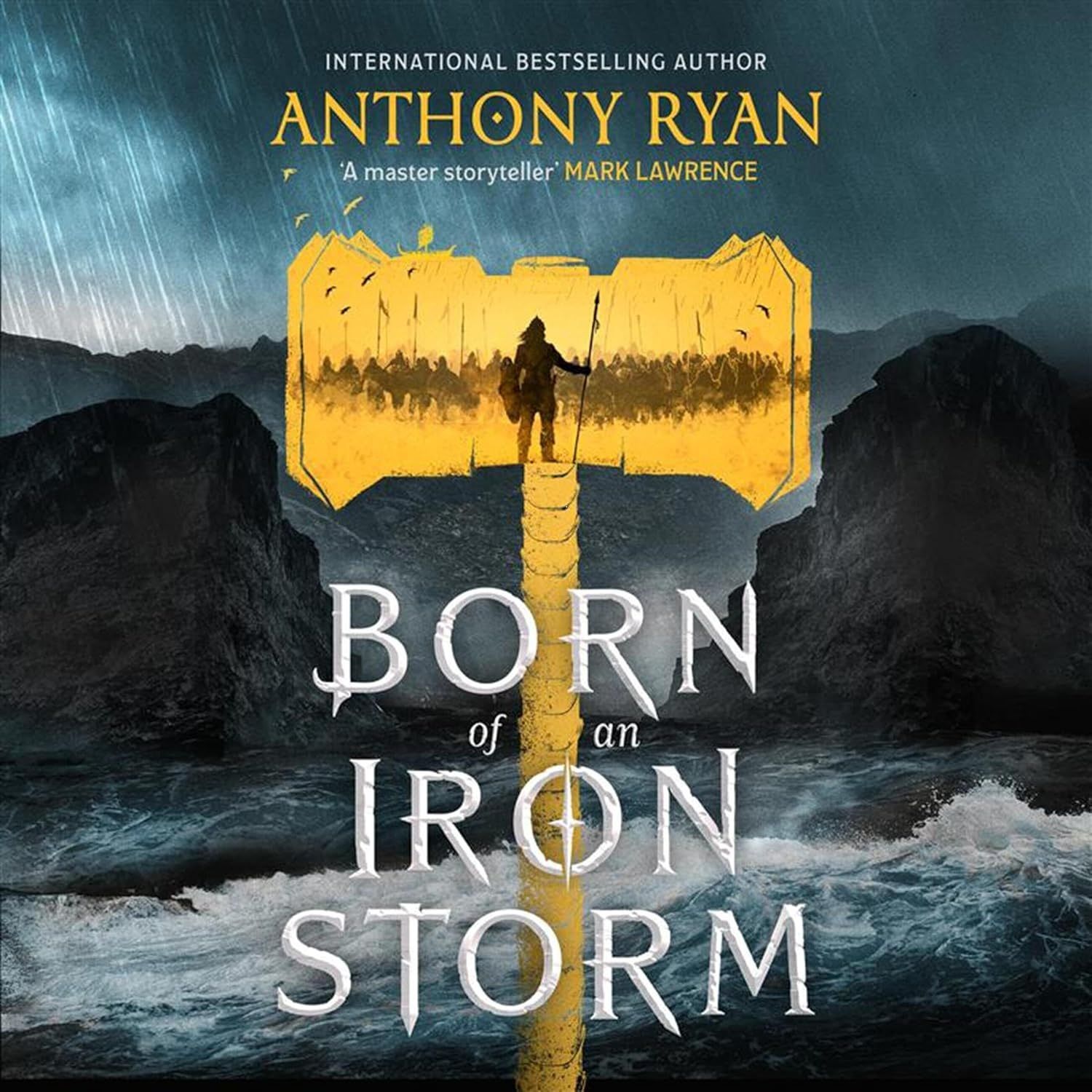 "Born of an Iron Storm" by Anthony Ryan