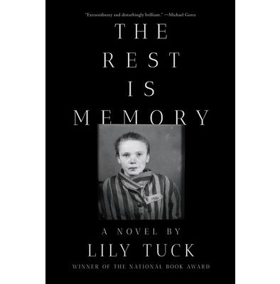 "The Rest is Memory" by Lily Tuck