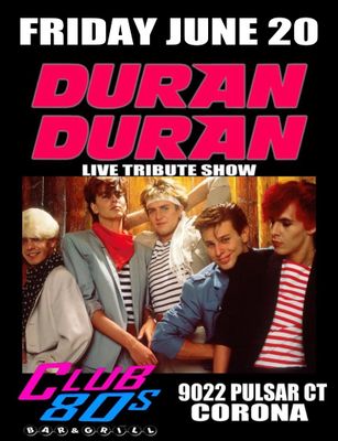 June 20th  2025 - Friday- Duran Duran - Live - Tribute Show