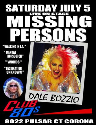 July 5th  2025 - Saturday - Missing Persons - Live on Stage