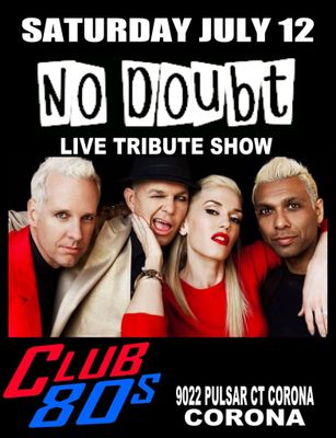 July 12th 2025 - Saturday - No Doubt - Live - Tribute Show