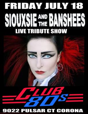 July 18th 2025 - Friday - Siouxsie and The Banshees - Live - Tribute Show