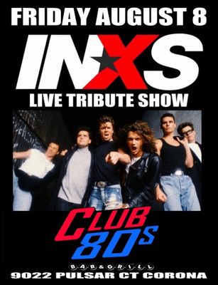 August 8th 2025 - Friday - INXS - Live - Tribute Show