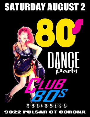 August 2nd 2025 - Saturday - 80&#39;S Dance Party