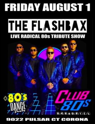 August 1st 2025 - Friday - Flashbax - Live - Tribute Show