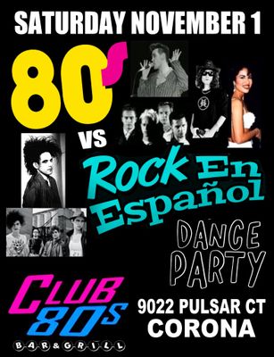 November 1st, 2025 - Saturday - Rock En Espanol vs 80s Dance Party