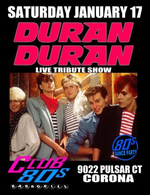 January 17th, 2026- Saturday - Duran Duran- Live Tribute Show