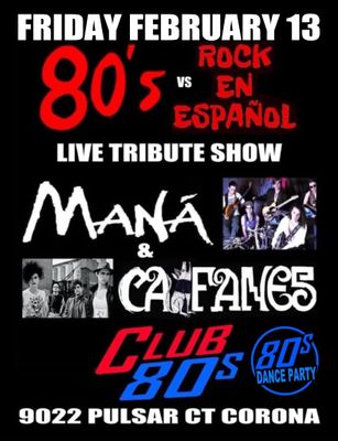 February 13th, 2026 - Friday - Mana/Caifanes - LIVE - Tribute Show