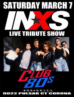 March 7th, 2026- Saturday - INXS - LIVE - Tribute Show