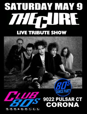 May 9th, 2026- Saturday - The Cure - LIVE - Tribute Show