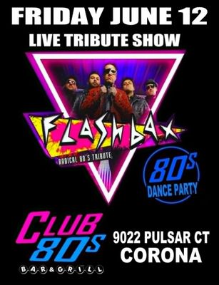 June 12th, 2026- Friday - The Flashbax - Radical Live 80s Show -