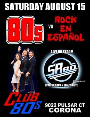 August 15th, 2026- Saturday - 80s vs Rock en Espanol - Live - Show