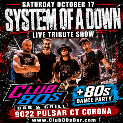 October 17th, 2026- Saturday - System of a Down - Live - Tribute Show