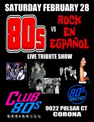 February 28th, 2026 - Saturday - Rock en Espanol vs 80s-  -Live- Show