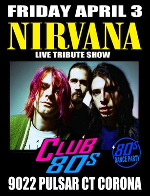 April 3rd, 2026 - Friday - Nirvana -Live- Tribute Show