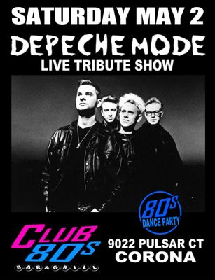 May 2nd, 2026 - Saturday - Depeche Mode -Live- Tribute Show