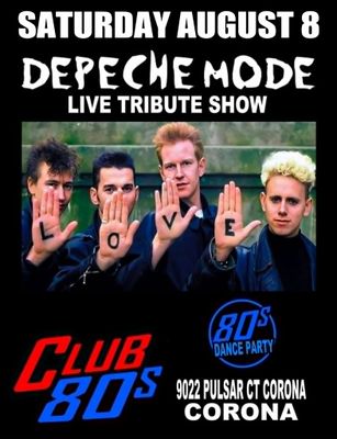 August 8th, 2026 - Saturday - Depeche Mode - Live - Tribute Show
