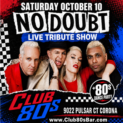 October 10th, 2026 - Saturday - No Doubt - Live - Tribute Show