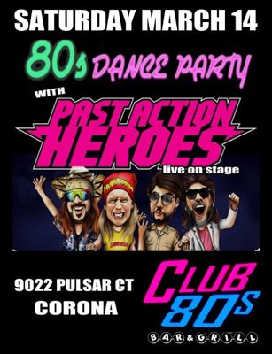 March 14th, 2026 - Saturday - Past Action Heroes - Wild 80s Show -