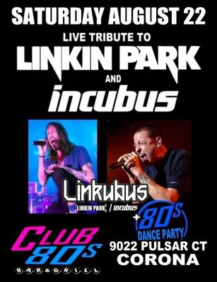 August 22nd, 2026 - Saturday - Linkin Park / Incubus - Live - Tribute Show