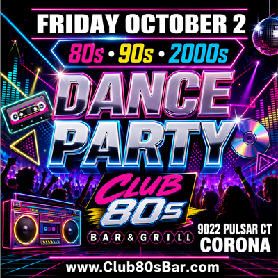 October 2nd, 2026 - Friday - 80s 90s 2000s - Dance Party